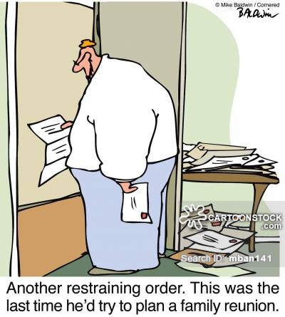 Another restraining order. This was the last time he'd try to plan a family reunion.